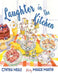 Laughter in the Kitchen: And Sometimes Cursing by Cynthia Neale, Maggie Martin