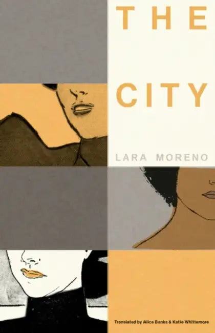 The City by Lara Moreno, Katie Whittemore, Alice Banks