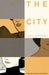 The City by Lara Moreno, Katie Whittemore, Alice Banks
