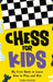 Chess for Kids: From Beginner to Champion: Complete Black and White Guide and Course by Yora Rocks