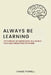 Always Be Learning: The Pursuit of Knowledge in a World That Has Forgotten Its Power by Chase Powell