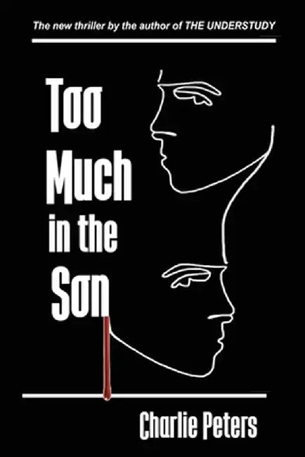 Too Much in the Son by Charlie Peters