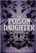 The Poison Daughter by Masterson, Sheila