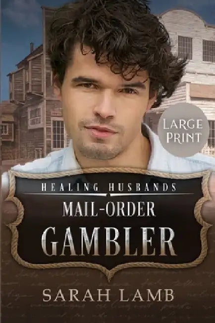 Mail-Order Gambler (Large Print) by Sarah Lamb
