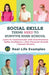 Social Skills Teens Need to Survive High School: Learn to Communicate with Assertiveness, Spike Confidence, Gain Personal Growth, and Squash Anxiety by M. A. Gallant
