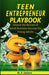 The Teen Entrepreneur Playbook by M. A. Gallant