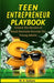 The Teen Entrepreneur Playbook by M. A. Gallant