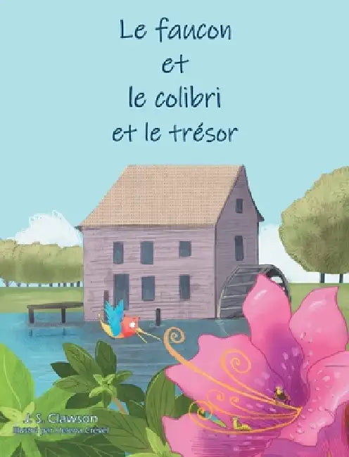 Le faucon et le colibri et le trésor by J. S. Clawson, Helena Crevel, Gipsy Paladini