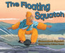 The Floating Squatch by Shenanoah Squatch, Helena Crevel
