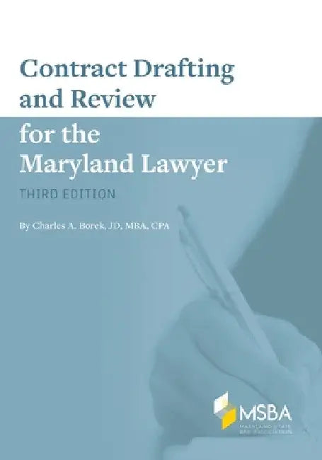 Contract Drafting and Review for the Maryland Lawyer by Charles Borek