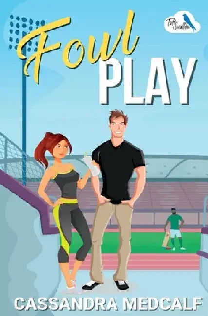 Fowl Play: A Small Town Sports Romance by Cassandra Medcalf