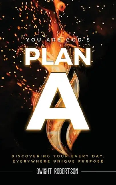 Plan A by Dwight Robertson