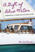 A Gift of Blue Water: Memoirs of a Family Sailing Adventure by Danica Cowan