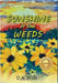 Sunshine In The Weeds by Irsik, D. a.