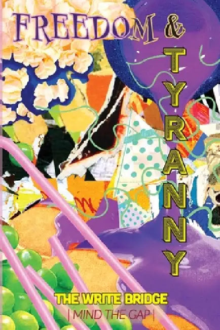 Freedom and Tyranny by Maureen Carroll, Amber Fraley, Beth Gulley