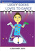 Lucky Socks Loves To Dance by John, Kenneth