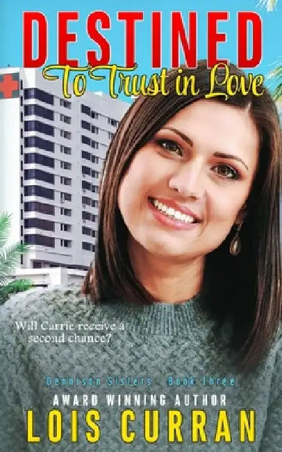 Destined to Trust in Love by Lois Curran