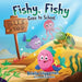 Fishy, Fishy Goes to School by Nidhom