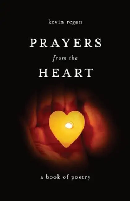 Prayers From the Heart by Kevin Regan