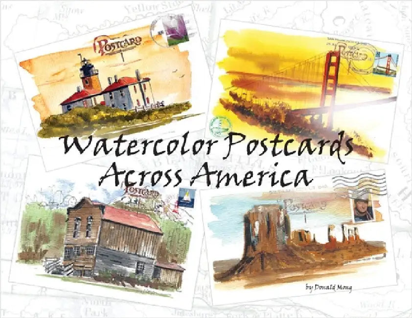 Watercolor Postcards Across America by Mong, Donald