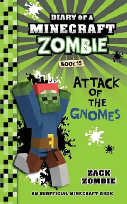 Diary of a Minecraft Zombie Book 15: Attack of the Gnomes by Zombie, Zack