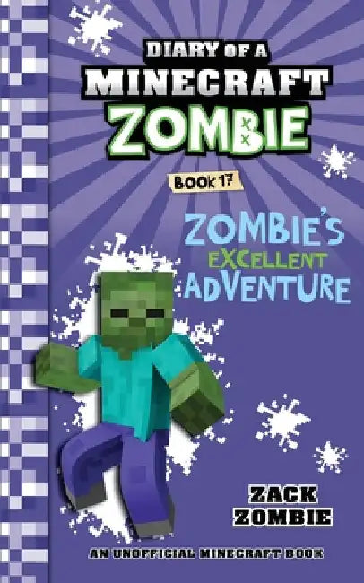 Diary of a Minecraft Zombie Book 17: Zombie's Excellent Adventure by Zombie, Zack