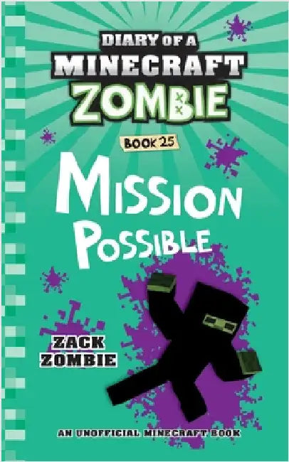 Diary of a Minecraft Zombie Book 25: Mission Possible by Zombie, Zack