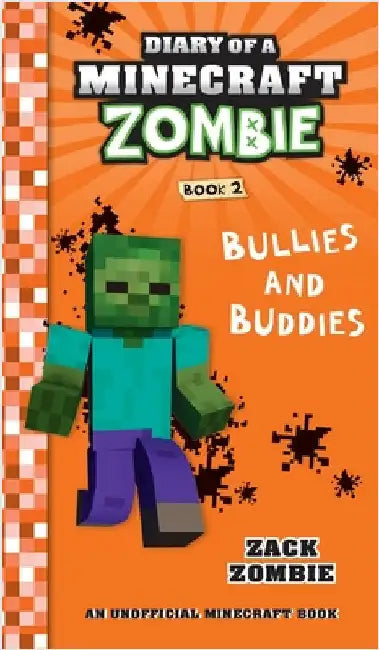 Diary of a Minecraft Zombie Book 2: Bullies and Buddies by Zombie, Zack
