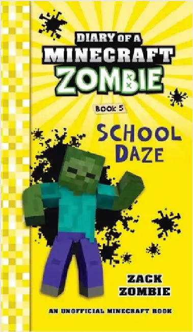 Diary of a Minecraft Zombie Book 5: School Daze by Zombie, Zack