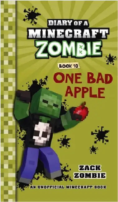 Diary of a Minecraft Zombie Book 10: One Bad Apple by Zombie, Zack