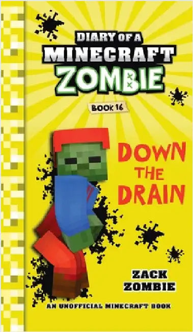 Diary of a Minecraft Zombie Book 16: Down The Drain by Zombie, Zack