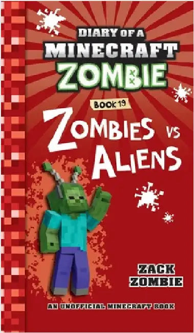 Diary of a Minecraft Zombie Book 19: Zombies Vs. Aliens by Zombie, Zack
