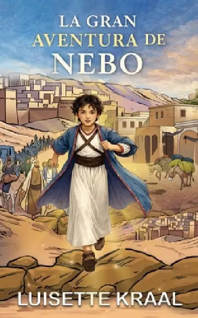 La gran aventura de Nebo by Luisette Kraal
