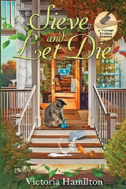 Sieve and Let Die by Victoria Hamilton