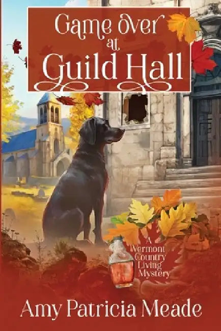 Game Over at Guild Hall by Amy Patricia Meade
