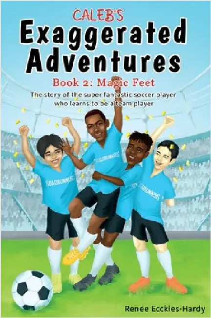 Caleb's Exaggerated Adventures by Ecckles-Hardy, Renée