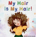 My Hair is My Hair! by Ecckles-Hardy, Renee