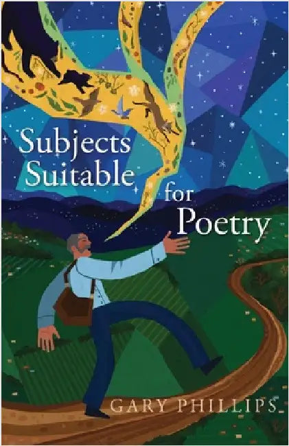 Subjects Suitable for Poetry by Phillips, Gary