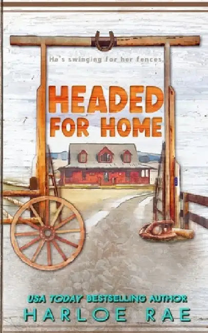 Headed for Home: A single mom small town standalone by Harloe Rae
