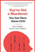 You're Not a Murderer: You Just Have Harm OCD by Kim Conrey