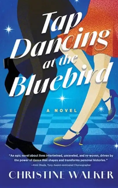 Tap Dancing at the Bluebird by Christine Walker