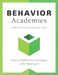 Behavior Academies: Targeted Interventions That Work! by Jessica Djabrayan Hannigan