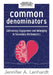 Common Denominators: Cultivating Engagement and Belonging in Secondary Mathematics (Reengage Students in Mathematics by Creating Spaces Whe by Jennifer A. Lenhardt