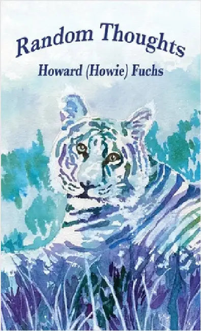 Random Thoughts by Fuchs, Howard (Howie)