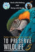 To Preserve Wildlife 5: Rock with Rodney and Party with Perky by Patricia Fayerweather Harlow