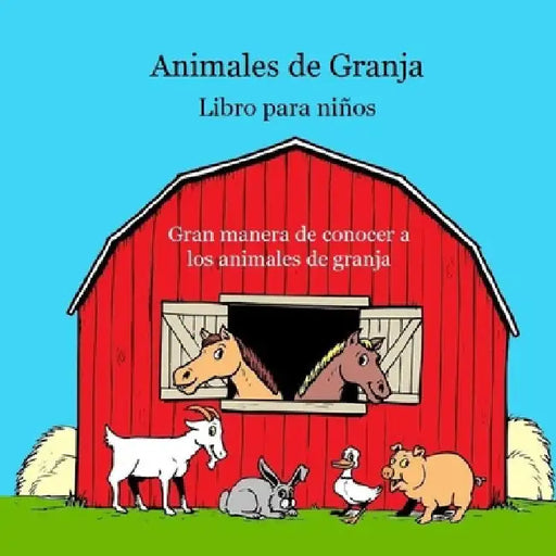 Libro para niños de animales de granja: Imágenes animadas y curiosidades by Marie, Kinsey