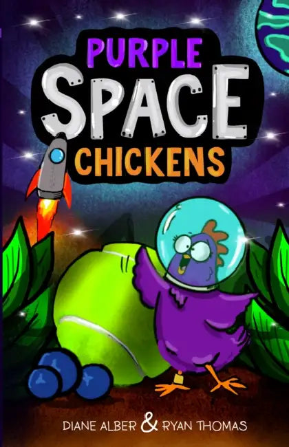 Purple Space Chickens: (Purple Space Chickens: Dyslexia-Friendly Chapter Books for Kids) by Diane Alber, Ryan Thomas