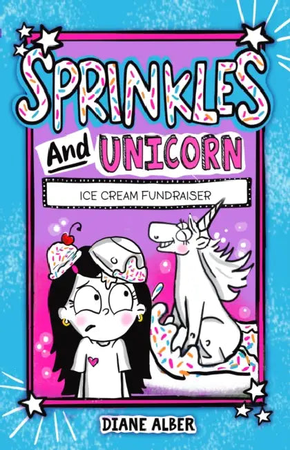 Sprinkles and Unicorn: Ice Cream Fundraiser: (Sprinkles and Unicorn- Dyslexia-Friendly, Funny, Illustrated Chapter Books for Kids) by Diane Alber