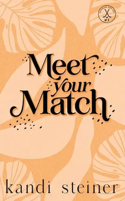 Meet Your Match: Special Edition by Kandi Steiner