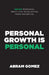 Personal Growth Is Personal: Seven Personal Ways for Developing Your Potential by Abram Gomez
